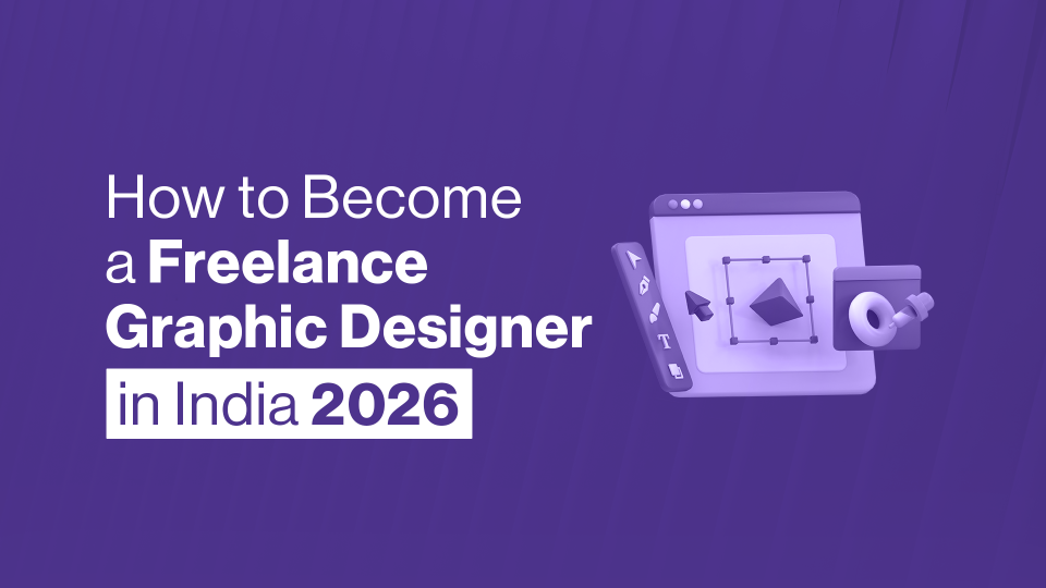 How to Become a Freelance Graphic Designer in India