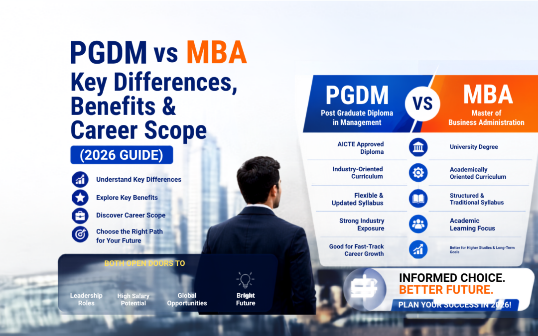 PGDM-vs-MBA–-Key-Differences,-Benefits-&-Career-Scope (2026 Guide)